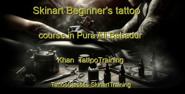 Skinart Beginner's tattoo course in Pura Ali Bahadur Khan | #TattooTraining #TattooClasses #SkinartTraining-India