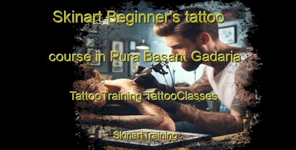 Skinart Beginner's tattoo course in Pura Basant Gadaria | #TattooTraining #TattooClasses #SkinartTraining-India