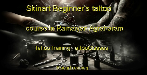 Skinart Beginner's tattoo course in Ramaiyan Agraharam | #TattooTraining #TattooClasses #SkinartTraining-India