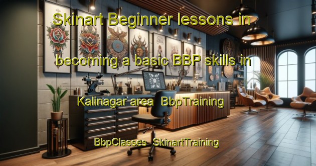 Skinart Beginner lessons in becoming a basic BBP skills in Kalinagar area | BbpTraining | BbpClasses | SkinartTraining-India