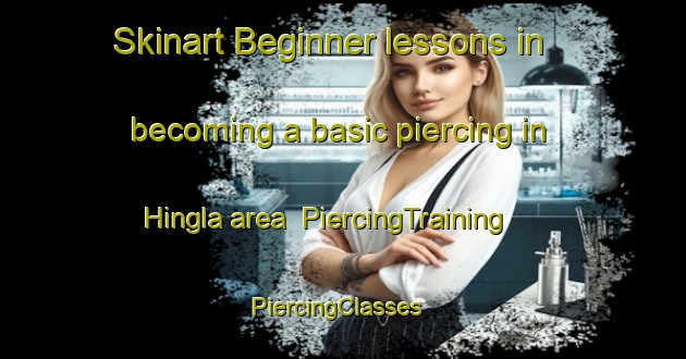 Skinart Beginner lessons in becoming a basic piercing in Hingla area | PiercingTraining | PiercingClasses | SkinartTraining-India