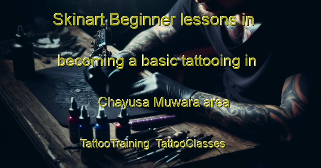 Skinart Beginner lessons in becoming a basic tattooing in Chayusa Muwara area | TattooTraining | TattooClasses | SkinartTraining-India