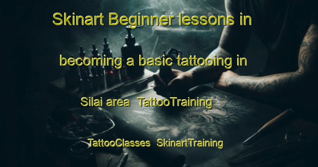 Skinart Beginner lessons in becoming a basic tattooing in Silai area | TattooTraining | TattooClasses | SkinartTraining-India
