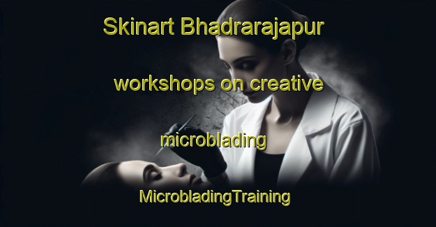 Skinart Bhadrarajapur workshops on creative microblading | #MicrobladingTraining #MicrobladingClasses #SkinartTraining-India