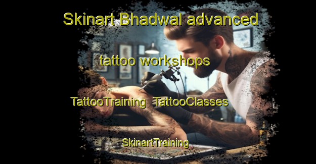 Skinart Bhadwal advanced tattoo workshops | TattooTraining | TattooClasses | SkinartTraining-India