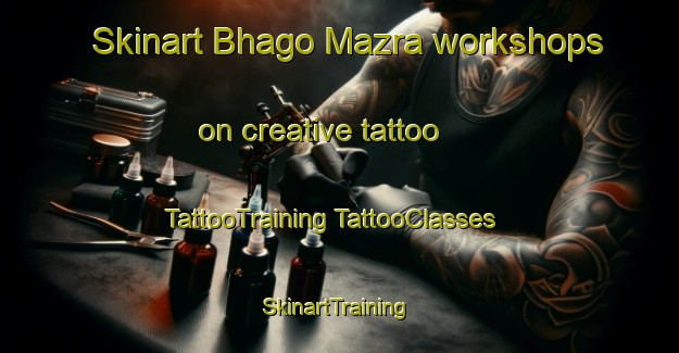 Skinart Bhago Mazra workshops on creative tattoo | #TattooTraining #TattooClasses #SkinartTraining-India