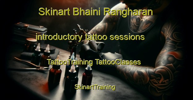 Skinart Bhaini Rangharan introductory tattoo sessions | #TattooTraining #TattooClasses #SkinartTraining-India