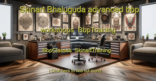 Skinart Bhaluguda advanced bbp workshops | BbpTraining | BbpClasses | SkinartTraining-India