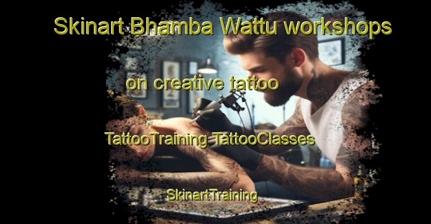 Skinart Bhamba Wattu workshops on creative tattoo | #TattooTraining #TattooClasses #SkinartTraining-India