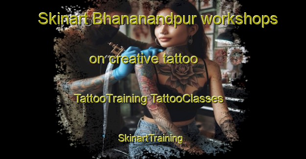 Skinart Bhananandpur workshops on creative tattoo | #TattooTraining #TattooClasses #SkinartTraining-India