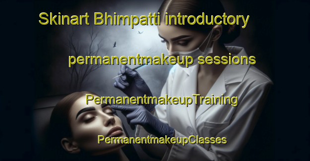 Skinart Bhimpatti introductory permanentmakeup sessions | #PermanentmakeupTraining #PermanentmakeupClasses #SkinartTraining-India