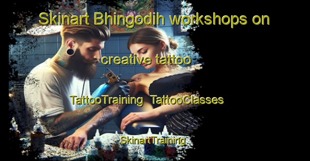 Skinart Bhingodih workshops on creative tattoo | TattooTraining | TattooClasses | SkinartTraining-India