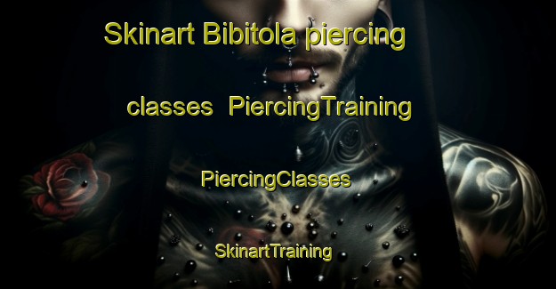 Skinart Bibitola piercing classes | #PiercingTraining #PiercingClasses #SkinartTraining-India