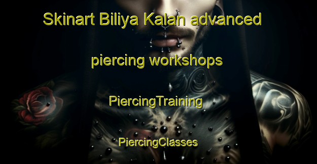 Skinart Biliya Kalan advanced piercing workshops | #PiercingTraining #PiercingClasses #SkinartTraining-India