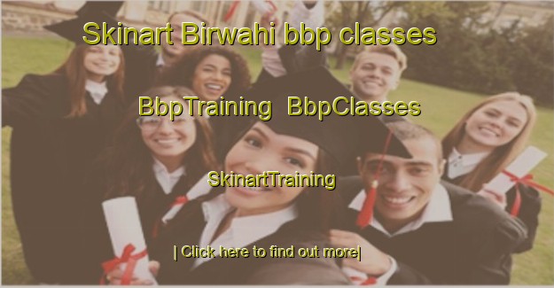 Skinart Birwahi bbp classes | BbpTraining | BbpClasses | SkinartTraining-India