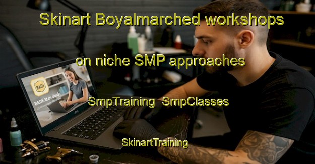 Skinart Boyalmarched workshops on niche SMP approaches | SmpTraining | SmpClasses | SkinartTraining-India