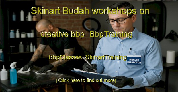 Skinart Budah workshops on creative bbp | BbpTraining | BbpClasses | SkinartTraining-India