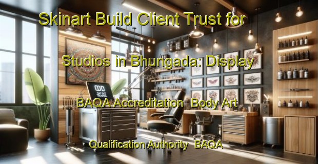 Skinart Build Client Trust for Studios in Bhungada: Display BAQA Accreditation | Body Art Qualification Authority | BAQA-India