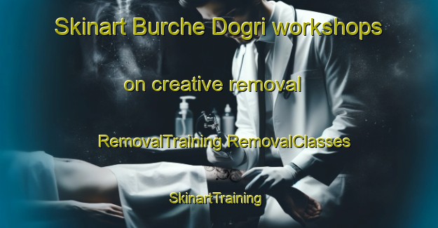 Skinart Burche Dogri workshops on creative removal | #RemovalTraining #RemovalClasses #SkinartTraining-India