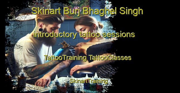 Skinart Burj Bhaghel Singh introductory tattoo sessions | #TattooTraining #TattooClasses #SkinartTraining-India