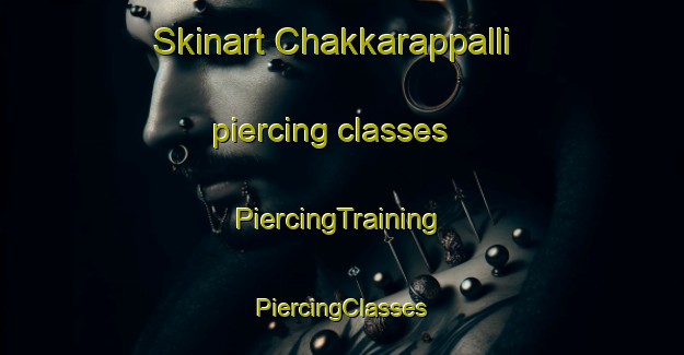 Skinart Chakkarappalli piercing classes | #PiercingTraining #PiercingClasses #SkinartTraining-India