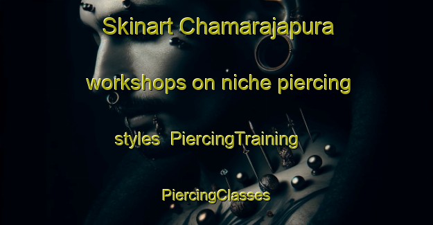 Skinart Chamarajapura workshops on niche piercing styles | #PiercingTraining #PiercingClasses #SkinartTraining-India