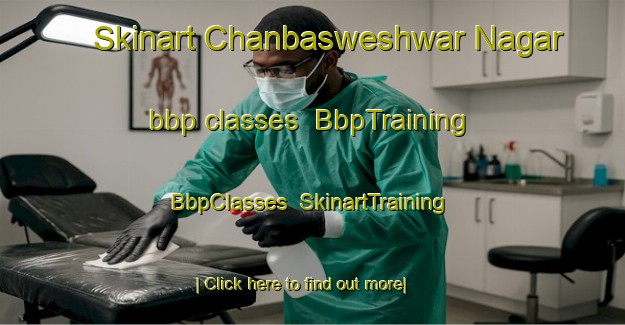 Skinart Chanbasweshwar Nagar bbp classes | BbpTraining | BbpClasses | SkinartTraining-India