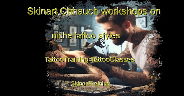 Skinart Chhauch workshops on niche tattoo styles | #TattooTraining #TattooClasses #SkinartTraining-India