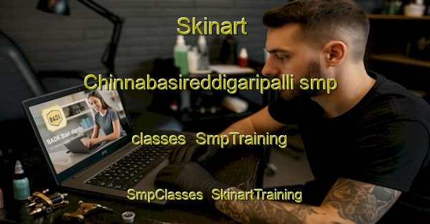 Skinart Chinnabasireddigaripalli smp classes | SmpTraining | SmpClasses | SkinartTraining-India