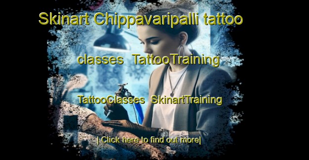 Skinart Chippavaripalli tattoo classes | TattooTraining | TattooClasses | SkinartTraining-India