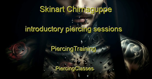Skinart Chirnaguppe introductory piercing sessions | PiercingTraining | PiercingClasses | SkinartTraining-India