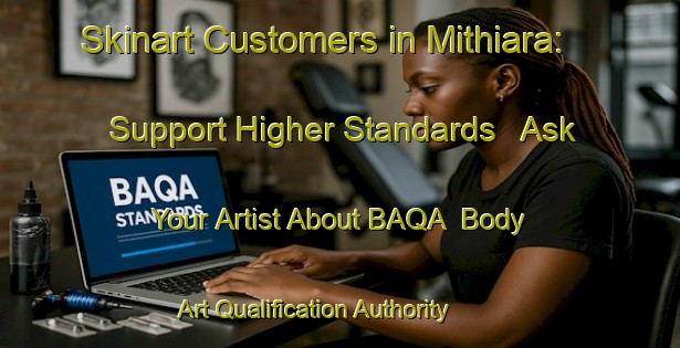 Skinart Customers in Mithiara: Support Higher Standards - Ask Your Artist About BAQA | Body Art Qualification Authority | BAQA-India