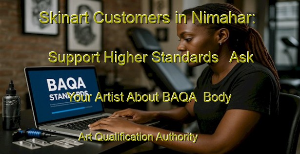 Skinart Customers in Nimahar: Support Higher Standards - Ask Your Artist About BAQA | Body Art Qualification Authority | BAQA-India