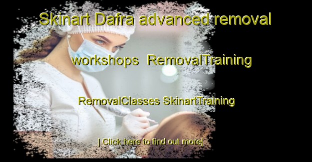 Skinart Dafra advanced removal workshops | #RemovalTraining #RemovalClasses #SkinartTraining-India