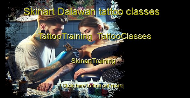 Skinart Dalawan tattoo classes | TattooTraining | TattooClasses | SkinartTraining-India