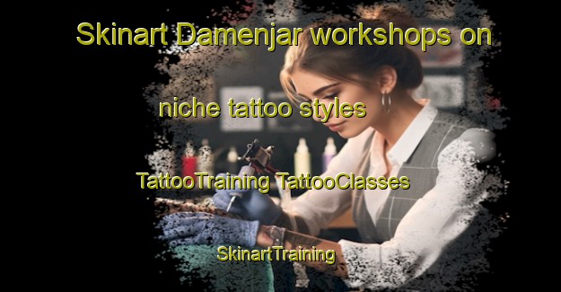 Skinart Damenjar workshops on niche tattoo styles | #TattooTraining #TattooClasses #SkinartTraining-India