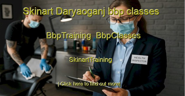 Skinart Daryaoganj bbp classes | BbpTraining | BbpClasses | SkinartTraining-India