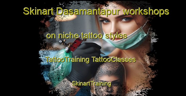 Skinart Dasamantapur workshops on niche tattoo styles | #TattooTraining #TattooClasses #SkinartTraining-India