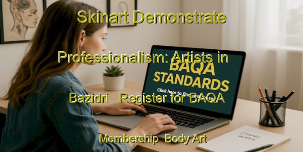 Skinart Demonstrate Professionalism: Artists in Bazidri - Register for BAQA Membership | Body Art Qualification Authority | BAQA-India