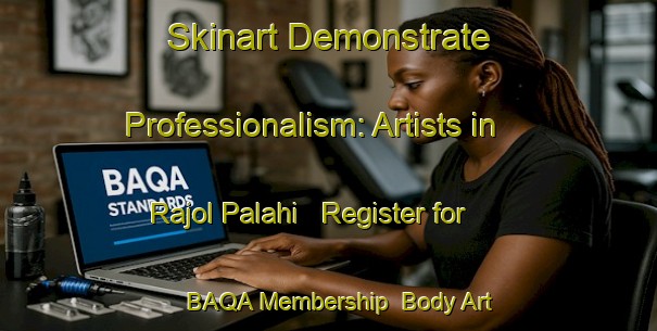 Skinart Demonstrate Professionalism: Artists in Rajol Palahi - Register for BAQA Membership | Body Art Qualification Authority | BAQA-India