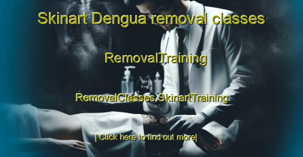 Skinart Dengua removal classes | #RemovalTraining #RemovalClasses #SkinartTraining-India