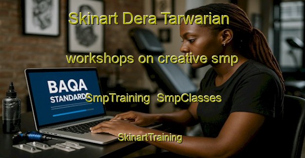 Skinart Dera Tarwarian workshops on creative smp | SmpTraining | SmpClasses | SkinartTraining-India