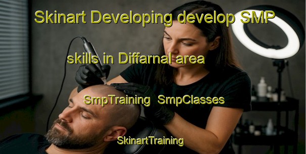 Skinart Developing develop SMP skills in Diffarnal area | SmpTraining | SmpClasses | SkinartTraining-India