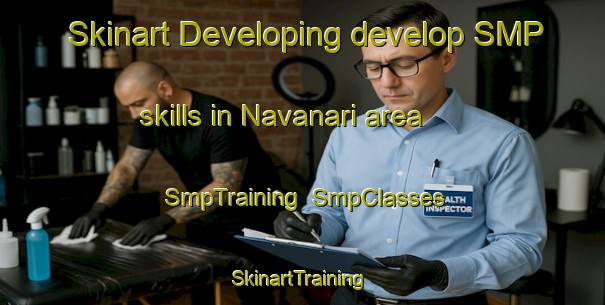 Skinart Developing develop SMP skills in Navanari area | SmpTraining | SmpClasses | SkinartTraining-India