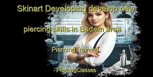 Skinart Developing develop new piercing skills in Badam area | #PiercingTraining #PiercingClasses #SkinartTraining-India