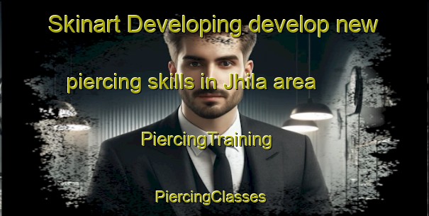 Skinart Developing develop new piercing skills in Jhila area | PiercingTraining | PiercingClasses | SkinartTraining-India