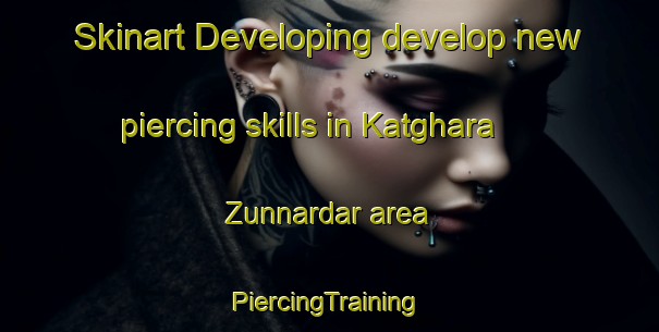 Skinart Developing develop new piercing skills in Katghara Zunnardar area | #PiercingTraining #PiercingClasses #SkinartTraining-India