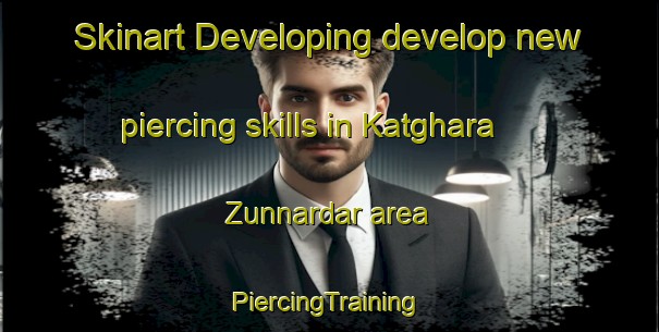 Skinart Developing develop new piercing skills in Katghara Zunnardar area | #PiercingTraining #PiercingClasses #SkinartTraining-India