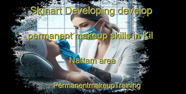 Skinart Developing develop permanent makeup skills in Kil Nattam area | #PermanentmakeupTraining #PermanentmakeupClasses #SkinartTraining-India