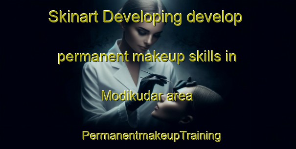 Skinart Developing develop permanent makeup skills in Modikudar area | PermanentmakeupTraining | PermanentmakeupClasses | SkinartTraining-India